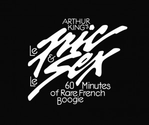 Arthur King Mix – Le Fric & Le Sex